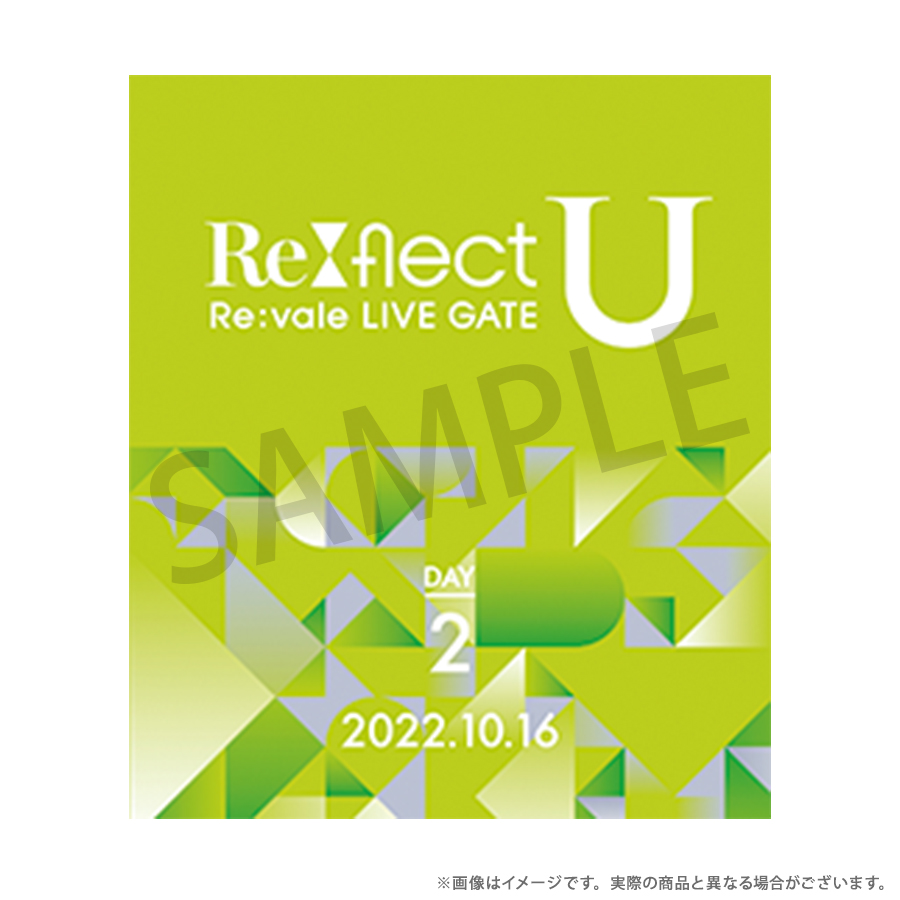 Re:vale LIVE GATE Re:flect U Blu-ray DAY 2